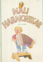 Mali harmonikar, prvi zvezek : zbirka narodnih in umetnih skladb