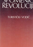 Jugoslavija: spomenici revolucije - turistički vodič