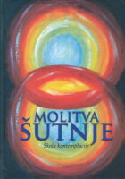 Molitva šutnje : Škola kontemplacija