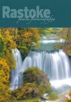Rastoke. Poetska fotomonografija
