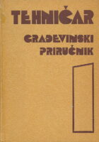 Tehničar : Građevinski priručnik I