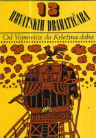 13 hrvatskih dramatičara : Od Vojnovića do Krležina doba