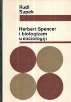 Herbert Spencer i biologizam u sociologiji