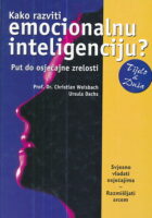 Kako razviti emocionalnu inteligenciju?