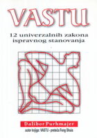 Vastu : 12 univerzalnih zakona ispravnog stanovanja