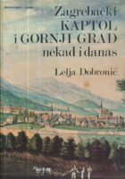 Zagrebački Kaptol i Gornji grad nekad i danas