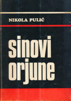 Sinovi Orjune - uz tridesetu obljetnicu ustanka