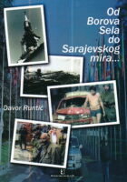 Od Borova Sela do Sarajevskog mira...