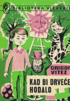 Kad bi drveće hodalo