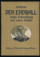 Der Erdball : seine Entwicklung und seine Kräfter