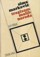 Tragizam malih naroda : spisi o nacionalnom pitanju