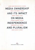 Media Ownership and its impact on Media Independence and Pluralism