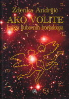 Ako volite: knjiga ljubavnih horoskopa