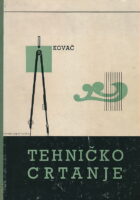 Tehničko crtanje: Priručnik za kovinarsku struku