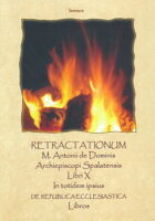 Retractationum M. Antonii de Dominis