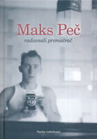 Maks Peč - Radoznali promatrač