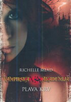 Vampirska akademija: Plava krv