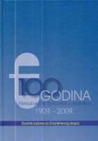 100 godina franjevačke teologije u Sarajevu 1909.-2009.