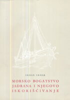 Morsko bogatstvo Jadrana i njegovo iskorišćivanje