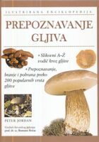 Prepoznavanje gljiva (ilustrirana enciklopedija)