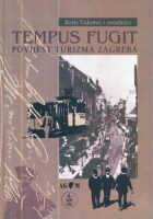 Tempus fugit - Povijest turizma Zagreba
