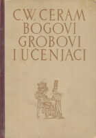 Bogovi, grobovi i učenjaci
