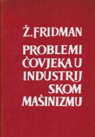 Problemi čovjeka u industrijskom mašinizmu