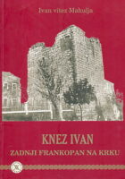 Knez Ivan: zadnji Frankopan na Krku