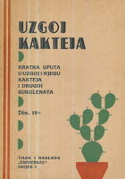 Uzgoj kakteja: kratka uputa u uzgoj i njegu kakteja i drugih sukulenata
