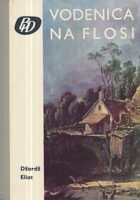 Vodenica na Flosi, sv. I-II