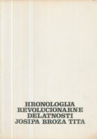 Hronologija revolucionarne delatnosti Josipa Broza Tita