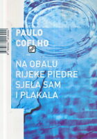 Na obalu rijeke Piedre sjela sam i plakala