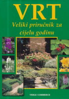 Vrt - Veliki priručnik za cijelu godinu