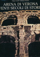 Arena di Verona - Venti secoli di storia