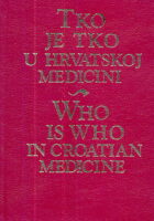 Tko je tko u hrvatskoj medicini (Who is Who in Croatian Medicine)