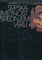 Umjetnost na tlu Jugoslavije : Srpska umetnost u srednjem veku