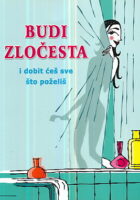 Budi zločesta i dobit ćeš sve što poželiš