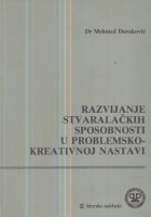 Razvijanje stvaralačkih sposobnosti u problemsko-kreativnoj nastavi