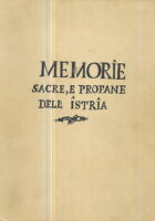 Memorie sacre e profane dell'Istria