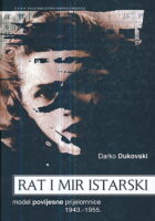 Rat i mir istarski: model povijesne prijelomnice 1943.-1955.