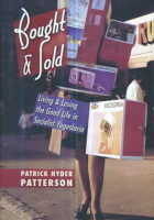 Bought & Sold: Living & Losing the Good Life in Socialist Yugoslavia