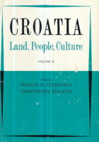 Croatia: Land, People, Culture Volume II