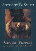 Chosen Peoples: Sacred Sources of National Identity