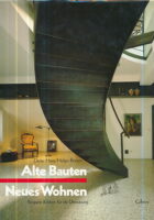 Alte Bauten, Neues Wohnen: Beispiele & Ideen für die Umnutzung