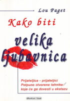 Kako biti velika ljubavnica