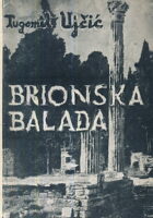 Brionska balada: Tragedija u 3 čina sa prologom i epilogom