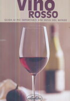 Vino rosso - Guida ai piu importanti vini rossi del mondo