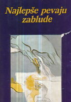 Najlepše pevaju zablude