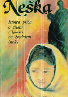 Neška: Istinita priča o životu i ljubavi na Srednjem istoku