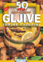 50 ideja kako pripremiti gljive (šumske i uzgojne)